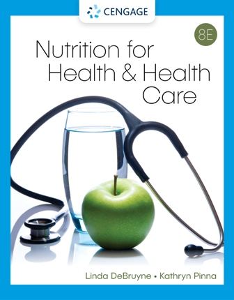 Nutrition for Health and Health Care 8th Edition By DeBruyne TEST BANK