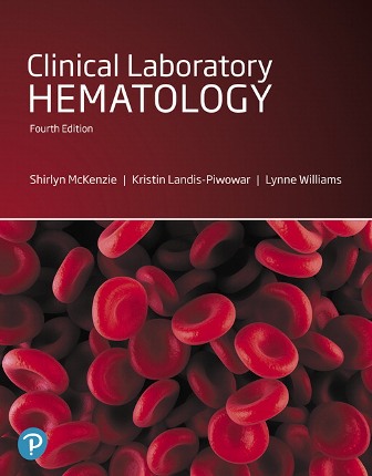 Test Bank for Clinical Laboratory Hematology, 4th Edition, Shirlyn McKenzie, Lynne Williams